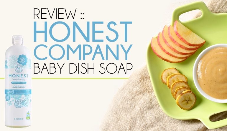 Review :: The Honest Company Baby Dish Soap – Safe Household Cleaning